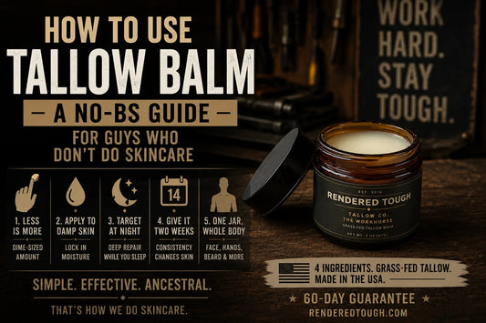Rendered Tough tallow balm open jar on a rugged workbench with simple tips for how men can use tallow balm on hands, face, beard, and dry skin.