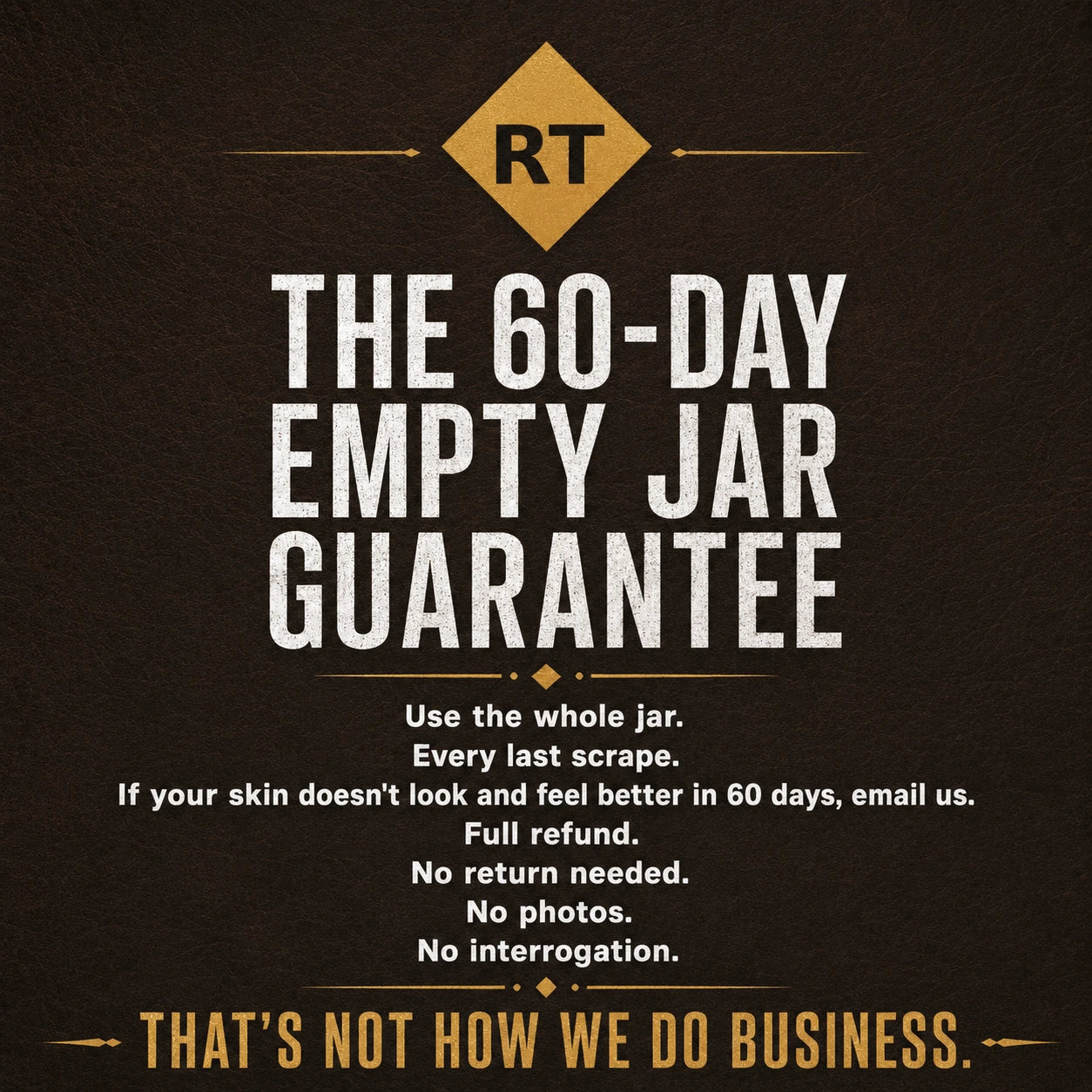 Promotional text for 'The 60-Day Empty Jar Guarantee' on a dark background with 'RT' branding.